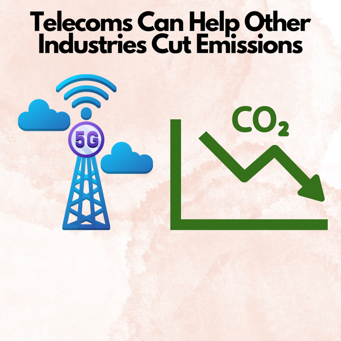 Telecoms Can Help Other Industries Cut Emissions