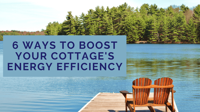 Improving Your Cottage's Energy Efficiency