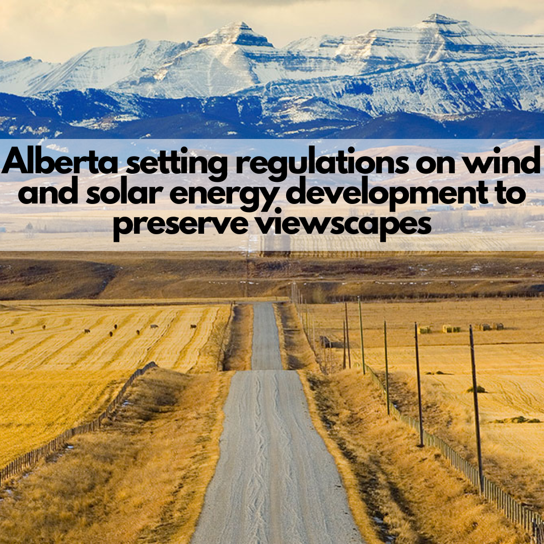 Alberta limits clean energy projects to preserve viewscapes.