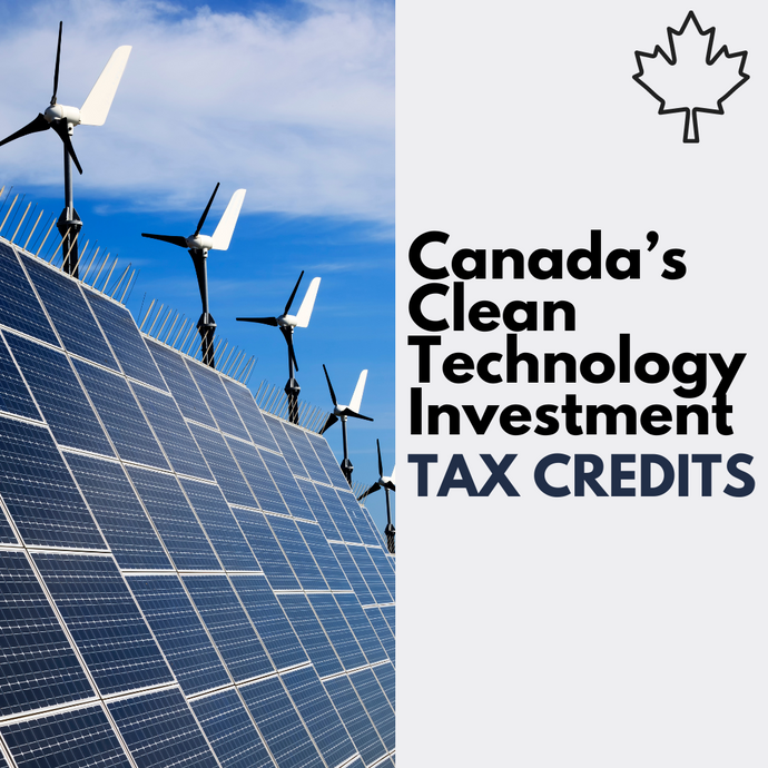 Canada's Clean Technology Investment Tax Credits