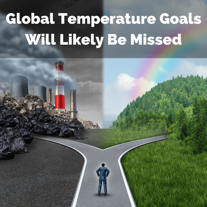 Global Temperature Goals Will Likely Be Missed