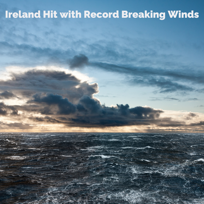 Ireland Hit with Record Breaking Winds