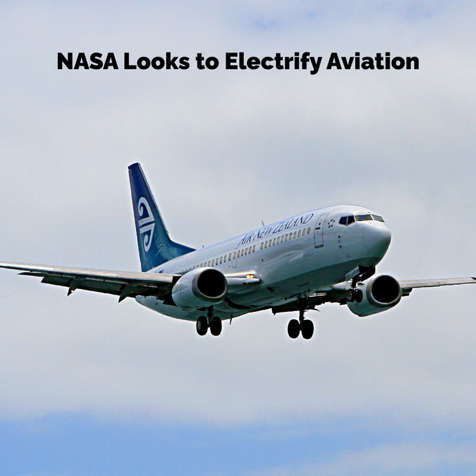 NASA Looks to Electrify Aviation