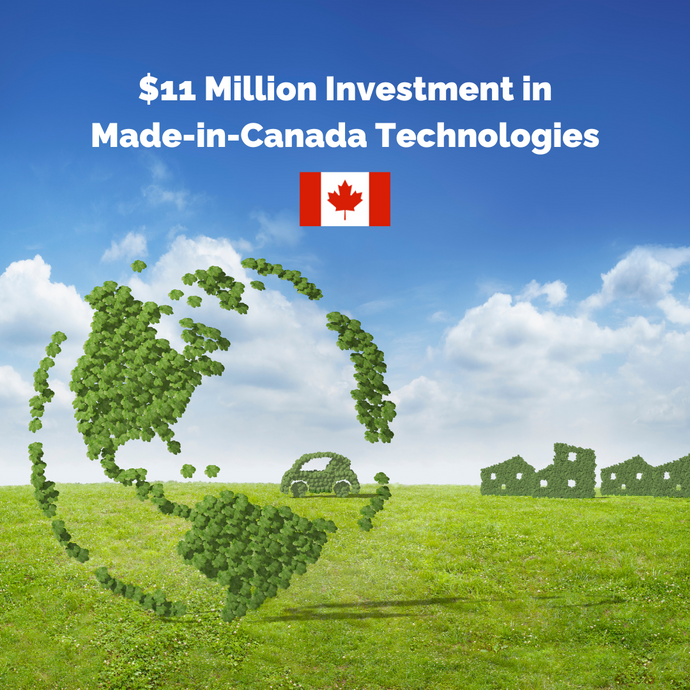 $11 Million Investment in Made-in-Canada Technologies