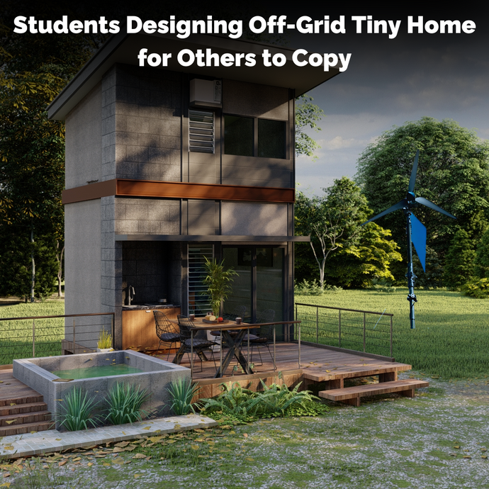 Students Designing Off-Grid Tiny Homes for Others to Copy
