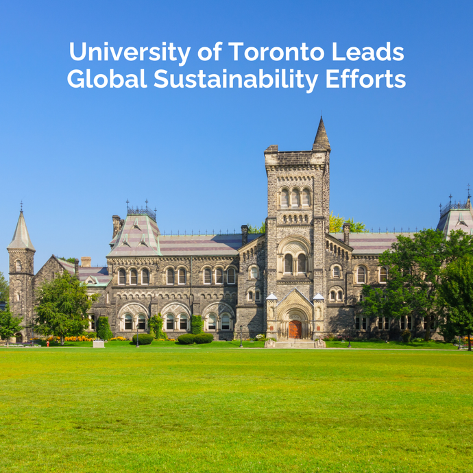 University of Toronto Leads Global Sustainability Efforts