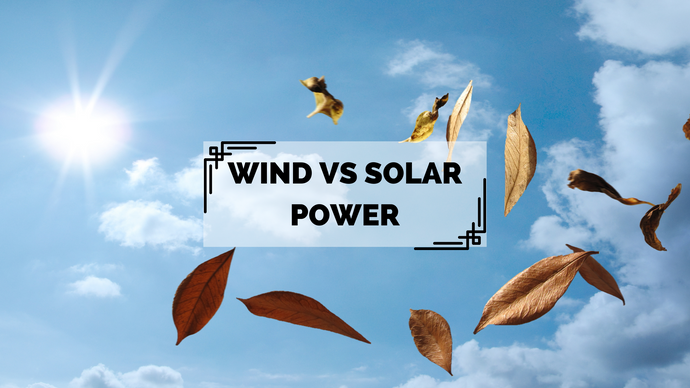 The Advantages of Wind vs Solar Power